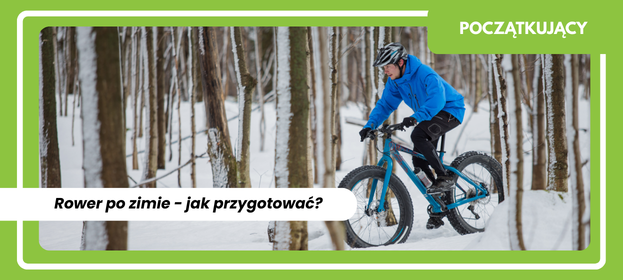 Przygotowanie roweru po zimie - na co zwrócić uwagę?
